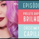 #ProjetoRapunzelBrilhosa – Episódio 1