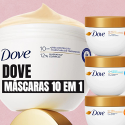 DOVE MÁSCARAS DE TRATAMENTO 10 EM 1: Hidratação, Nutrição, Reconstrução e Brilho